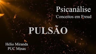 Pulsão  Teoria Psicanalítica Conceitos em Freud 2 nova postagem [upl. by Parthena]