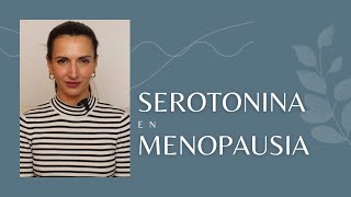 Serotonina en Menopausia [upl. by Gamber]