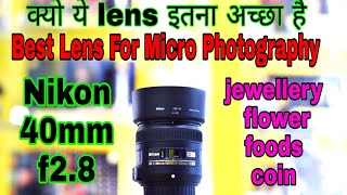 Best Lens For micro Photography Nikon 40mm F28 Lens [upl. by Longawa98]