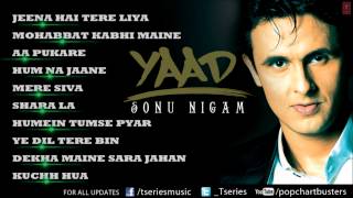 Sonu Nigam quotYaadquot Album Full Audio Songs  Jukebox  Hit Pop Album [upl. by Sanburn]