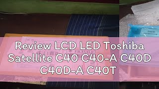 Review LCD LED Toshiba Satellite C40 C40A C40D C40DA C40T 140 40 Tebal [upl. by Reivaj]