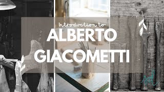 Introduction to Alberto Giacometti  Art Education  Art History [upl. by Walden]