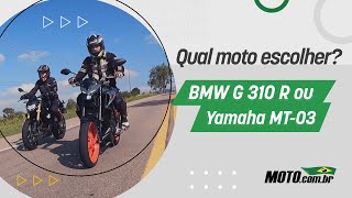 Yamaha MT03 ou BMW G 310 R qual moto escolher  MOTOcombr [upl. by Nort]