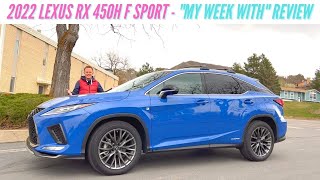 My week with the 2022 Lexus RX 450h F Sport  is this worth 62000  Review [upl. by Atekehs616]