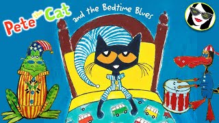 Pete the Cat and the Bedtime Blues  READ ALOUD [upl. by Nohpets]