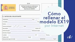 🖊 Cómo rellenar la solicitud de la tarjeta de residencia para familiares modelo EX19 [upl. by Penelopa307]