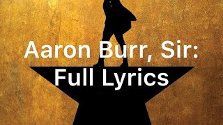 Hamilton Aaron Burr Sir  Official Lyric Video [upl. by Ronnie828]