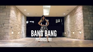 PRODUCE 101 ♬BANG BANG  Lisa Rhee Dance Cover [upl. by Jacoba872]