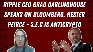 Ripple CEO Brad Garlinghouse speaks on Bloomberg Hester Peirce  SEC is Anticrypto xrpnews [upl. by Kcira]