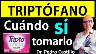 🌺 TRIPTÓFANO ¿CUÁNDO SÍ o NO TOMAR I ¿Cuál es MEJOR TRIPTÓFANO 📘 DR PEDRO CASTILLO [upl. by Ajani]