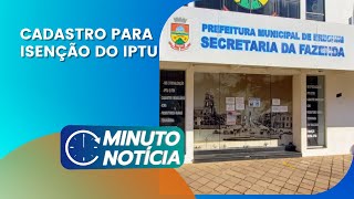 Isenção no IPTU  Minuto Notícia [upl. by Cleti670]