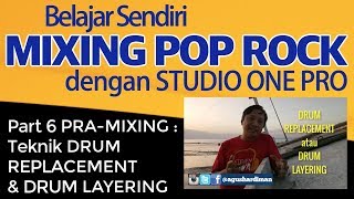 Belajar MIXING POP ROCK Part 6 Memaksimalkan Sound Drum dengan DRUM REPLACEMENT  DRUM LAYERING [upl. by Rubi]