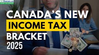 Canadas New Income Tax Bracket 2025  Kanan Visa Insights  Study Abroad News [upl. by Even953]