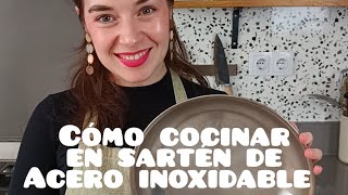 Cómo cocinar en sartén de acero inoxidable [upl. by Noivaz122]