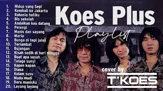 KOES PLUS  FULL ALBUM Terpopuler 70an Cover by TKOES [upl. by Anivlek]