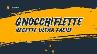 recette LA GNOCCHIFLETTE recettefacile [upl. by Pellegrini580]