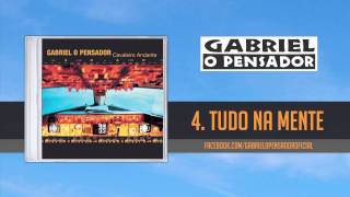 Gabriel o Pensador  Tudo Na Mente [upl. by Yoj]