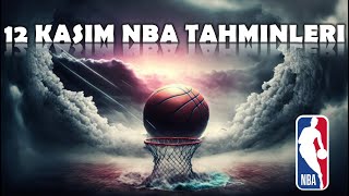 12 Kasım NBA Tahminleri [upl. by Strait]