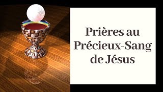 Précieux Sang de Jésus Christ  Puissante prière à Jésus [upl. by Nomelc588]