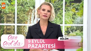 Esra Erolda 9 Eylül 2024  Tek Parça [upl. by Patience]