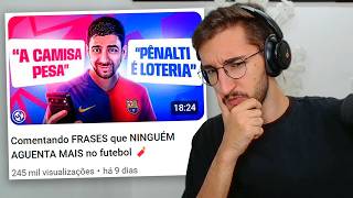 Comentando FRASES que NINGUÉM AGUENTA MAIS no futebol [upl. by Hildegaard]