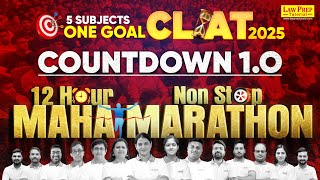 CLAT 2025 Countdown 10  12Hour NonStop Marathon  Master All CLAT Subjects [upl. by Nie]