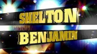 SHELTON BENJAMIN theme song 2022 [upl. by Lairea561]