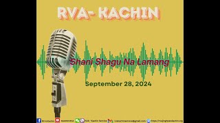 KACHIN ONLINE PROGRAM 28 SEPTEMBER 2024 [upl. by Hulbard]