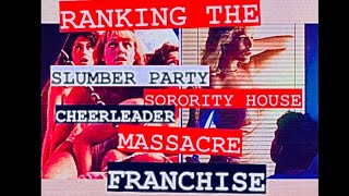 RANKING The Slumber Party Sorority House Cheerleader MASSACRE Franchise 💥All Films💥 [upl. by Willin797]