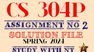 CS 304P ASSIGNMENT NO 2 SOLUTION SPRING 2024 CS304P ASSIGNMENT 2 SOLUTION 2024STUDY WITH NT [upl. by Magnum551]