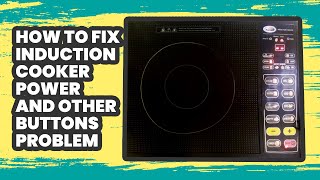 How to repair Power problem on Induction cooker buttons not working [upl. by Latimer]