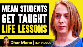 Mean Students Get Taught Life Lessons  Dhar Mann [upl. by Henrieta666]