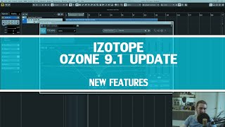 Izotope Ozone 91 Update  Quick Look At New Features [upl. by Ondine]