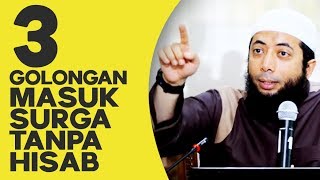 3 Golongan di hari Kiamat yang masuk surga Tanpa Hisab [upl. by Inaliel20]