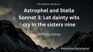 Astrophel and Stella Sonnet 3 Sir Phillip Sidney PG S1 British Literature 1Malayalam Explanation [upl. by Trometer424]