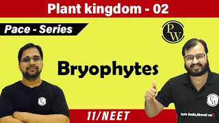 Plant Kingdom 02  Bryophytes  Class 11  NEET  PACE SERIES [upl. by Zilvia]