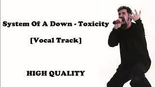 System Of A Down  Toxicity Vocals Only Official Track [upl. by Ylenats]