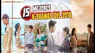 TOP 15 MEJORES KDRAMAS COREANOS DEL 2018 Enero  Diciembre  RANKING 2018  Keleer Dik [upl. by Hailee]