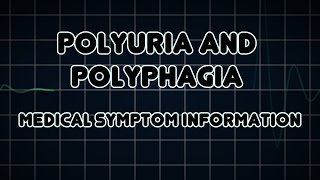 Polyuria and Polyphagia Medical Symptom [upl. by Houlberg644]