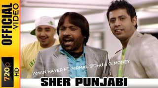 SHER PUNJABI  AMAN HAYER amp NIRMAL SIDHU FT G MONEY  OFFICIAL VIDEO [upl. by Older]