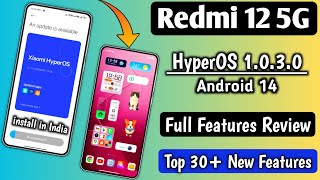 Redmi 12 5G HyperOS 1030 With Android 14 Full FeaturesChangelog Top 30 New Features Smooth [upl. by Waugh]