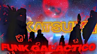 4K Akatsuki「EditAMV」 FUNK GALACTICO [upl. by Nagaem]