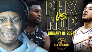 DBOOK 52 PTS Lvgit Reacts To Phoenix Suns vs New Orleans Pelicans Full Highlights January 19 2024 [upl. by Rehpatsirhc]