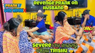 SEVERE MADA KHAIBA RU BANCHILE TRISHU😱😡REVENGE PRANK ON HUSBAND🤣RAABHI ODA VLOGS [upl. by Atinauq]