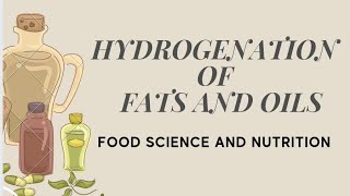 quot HYDROGENATION OF FATS AND OILS quot FOODSCIENCE FOODTECHNOLOGY CHEMISTRY HEALTH NUTRITION FOOD [upl. by Bourn]