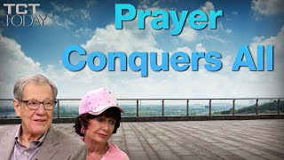 Prayer Conquers All  35 Years of TCT [upl. by Mcadams]