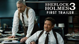 Sherlock Holmes 3 – Trailer  Robert Downey Jr Martin Freeman [upl. by Tom712]