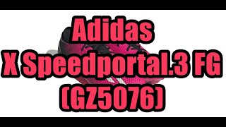 Adidas X Speedportal3 FG GZ5076  KUTU AÇILIMI  adidas adidasfootball adidassoccer krapu [upl. by Harbird]