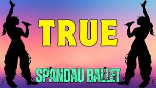 True  Spandau Ballet  Karaoke ♫ [upl. by Volnay408]