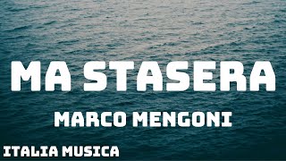 Marco Mengoni  Ma stasera TestoLyrics [upl. by Anaidni639]